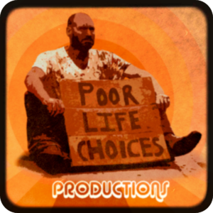 poorlifechoicesproductions