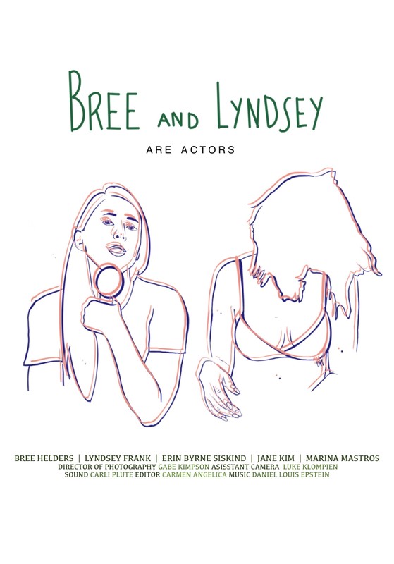 Bree and Lyndsey are Actors