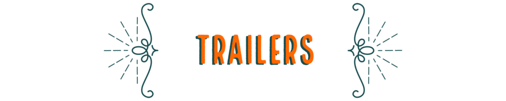 TRAILERS
