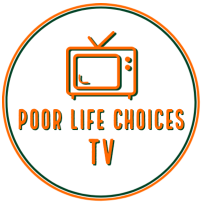  Poor Life Choices TV | Poor Life Choices Productions